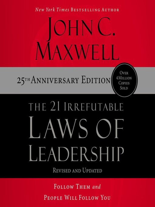 Title details for The 21 Irrefutable Laws of Leadership 25th Anniversary by John C. Maxwell - Available